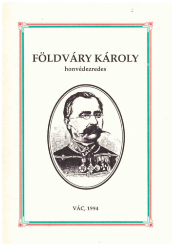 F�ldv�ry K�roly honv�dezredes