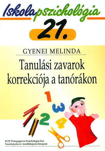 Gyenei Melinda - Tanulási zavarok korrekciója a tanórákon
