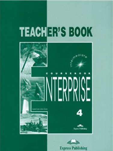 Jenny Dooley, Virginia Evans - Enterprise 4. Intermediate - Teacher's Book