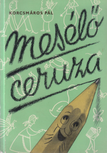 Korcsm�ros P�l - Mes�l� ceruza