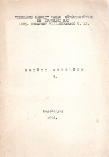Zsebnyi Jzsef - Egytt nevelnk 5. fzet- segdanyag