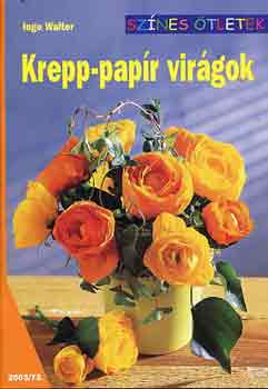Inge Walter - Krepp-papr virgok - Sznes tletek