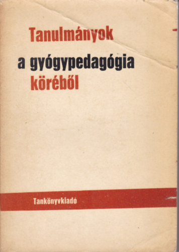 Lovász Tibor-Illyés Sándor-Dr. Göllesz Viktor - Tanulmányok a gyógypedagógia köréből