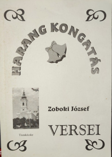 Zoboki József - Zoboki József - Harang kongás