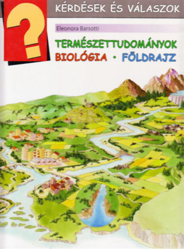 Eleonora Barsotti - Termszettudomnyok - Biolgia - Fldrajz - Krdsek s vlaszok