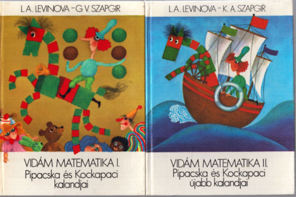 L. A. Levinova, G.V. Szapgir - Pipacska s Kockapaci kalandjai - Vidm matematika I. + Pipacska s Kockapaci jabb kalandjai - Vidm matematika II. (I-II.)