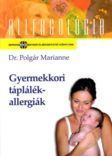 Dr. Polg�r Marianne - Gyermekkori t�pl�l�kallergi�k