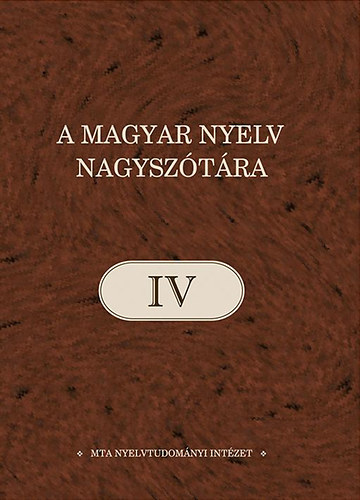 Ittzs Nra (szerk.) - A magyar nyelv nagysztra IV. - Besz-by