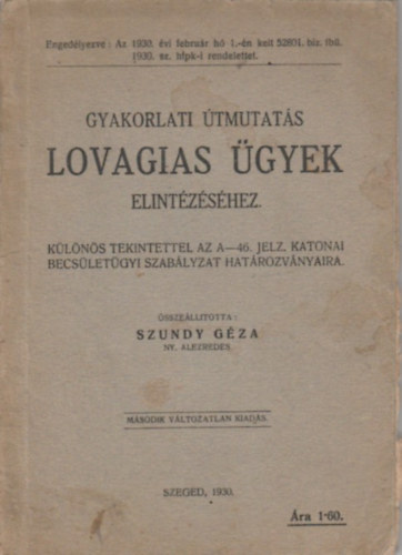 Szundy G�za (szerk.) - Gyakorlati �tmutat�s lovagias �gyek elint�z�s�hez