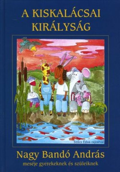 Nagy Band Andrs - A kiskalcsai Kirlysg