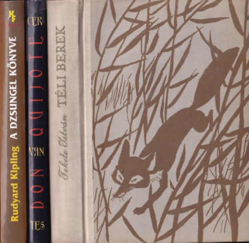 Fekete Istv�n, Miguel de Cervantes, Rudyard Kipling - 3 db klasszikus ifj�s�gi reg�ny: T�li berek + Don Quijote + A dzsungel k�nyve