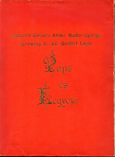 Ndorn Gellrt Anik-Ndor Gyrgy; rmssy Anik-Gellrt Lajos - Pajzs s legyez