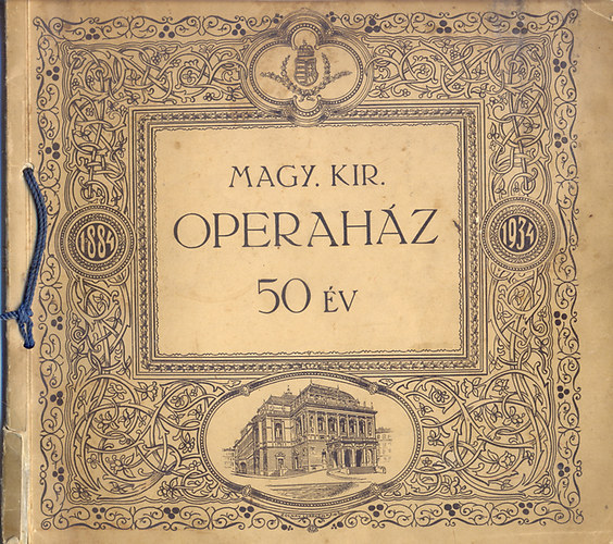 Magy. Kir. Operahz 50 v