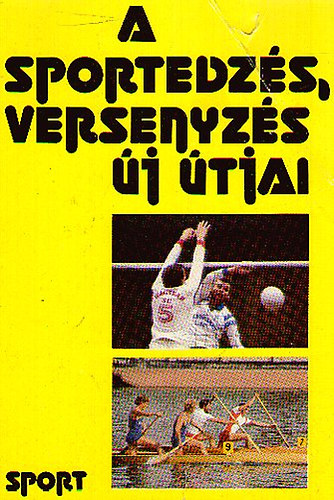 Ndori Lsz (szerk.) - A sportedzs, versenyzs j tjai