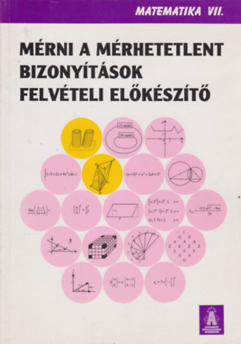 Harsnyi Zsuzsa, Urbn Jnos - Matematika VII. - Mrni a mrhetetlent, Bizonytsok, Felvteli elkszt