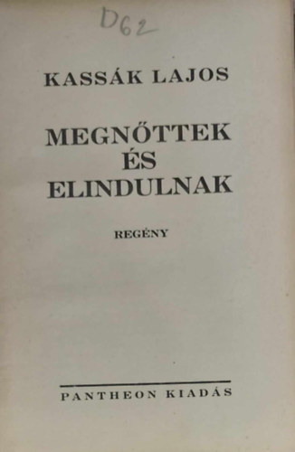 Kass�k Lajos - Megn�ttek �s elindulnak