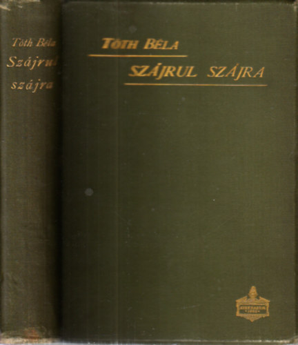 Tth Bla (gyjt.) - Szjrul szjra - A magyarsg szll gi