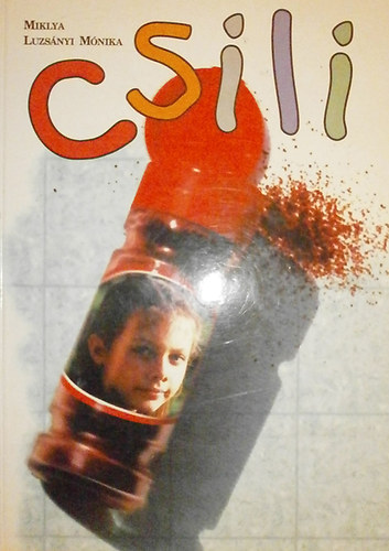 Miklya Luzsányi Mónika - Csili