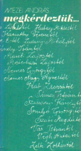 Mezei Andr�s - Megk�rdezt�k...