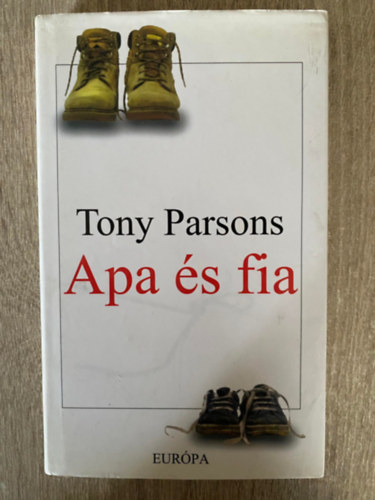 Tony Parsons, Ford.: Varga Mnika - Apa s fia (Sajt kppel)
