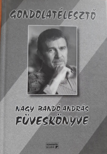 Nagy Band Andrs - Gondolatleszt - Nagy Band Andrs fvesknyve