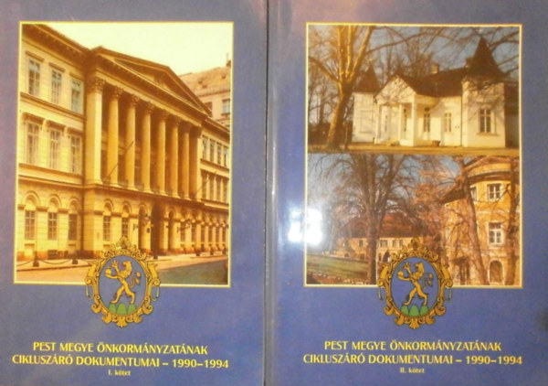 Erdlyi Lszl dr. (szerk.) - Pest megye nkormnyzatnak cikluszr dokumentumai 1990-1994. I-II.