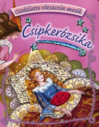 Carmen Guerra - Csipkerzsika - Csodlatos rzsaszn mesk