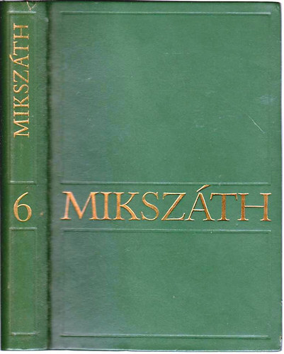 Miksz�th K�lm�n - Miksz�th K�lm�n m�vei 6.