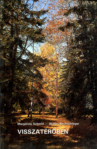 Schmid, M.- Kirchschl�ger, W. - Visszat�r�ben (Az �regkor �rtelme �s lehet�s�gei)