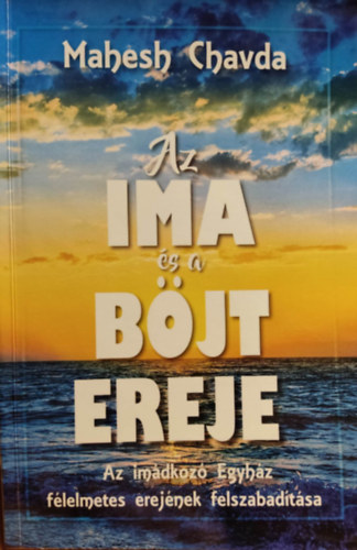 Mahesh Chavida - Az ima �s a b�jt ereje