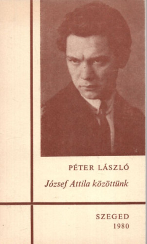 P�ter L�szl� - J�zsef Attila k�z�tt�nk