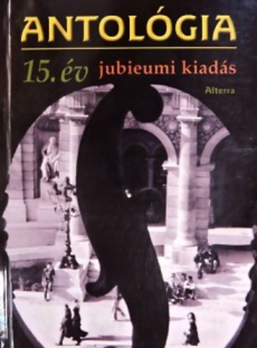 Batri Gbor (szerk.) - Antolgia - 15. v jubileumi kiads