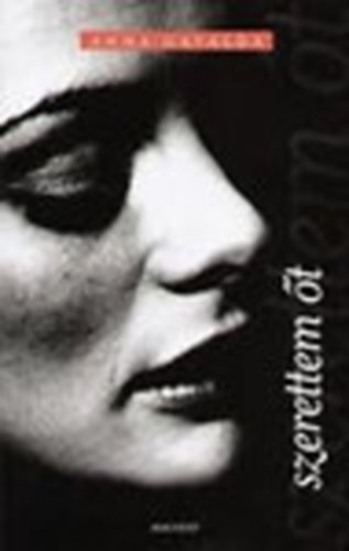 Anna Gavalda - szeretem őt