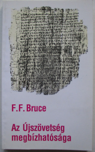 F.F. Bruce - Az Újszövetség megbízhatósága