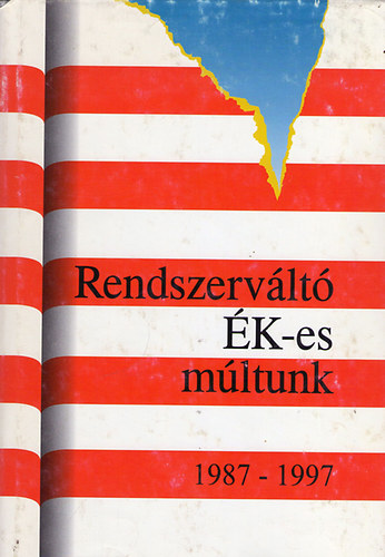 Dr. Horvth Csaba - Rendszervlt K-es mltunk