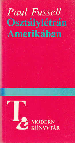 Paul Fussell - Oszt�lyl�tr�n Amerik�ban