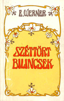 E. Werner - Szttrt bilincsek