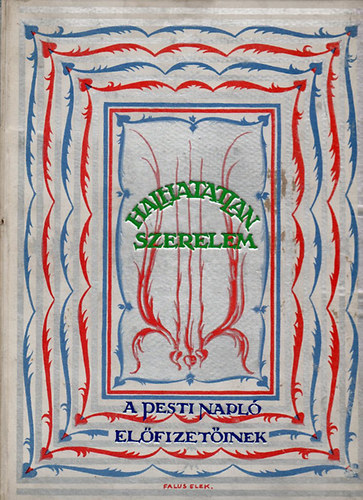 Halhatatlan szerelem (A Pesti Napl� el�fizet�inek)