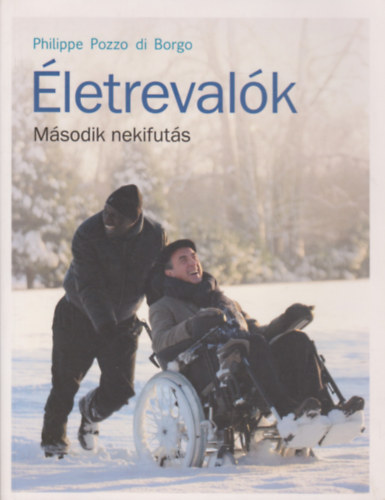 Philippe Pozzo di Borgo - Életrevalók - Második nekifutás