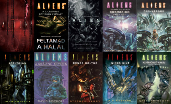 Diane Carey, Kathleen O'Malley, A. C. Crispin, Stephani Perry, Michael Jan Friedman, B. K. Evenson, Alan Dean Foster, John Shirley, David Bischoff - 10 db Alien k�nyv: A v�gs� megold�s: Hal�l + Felt�mad a Hal�l + Alien: Covenant + Eredend� b�n + DNS-h�bor� + Ac�ltoj�s + A kir�lyn� nev�ben + B�n�s bolyg� + Nincs ki�t + Az �rj�ng� hal�l