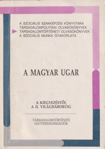 Lderer Pl (szerk.) - A magyar ugar (A kiegyezstl a II. vilghborig)