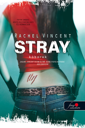 Rachel Vincent - Stray - Kóborok - keménytábla