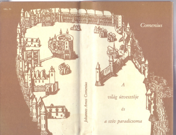 Joannes Amos Comenius - A világ útvesztője és a szív paradicsoma (II. kiadás)