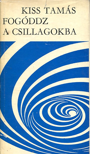 Kiss Tam�s - Fog�ddz a csillagokba