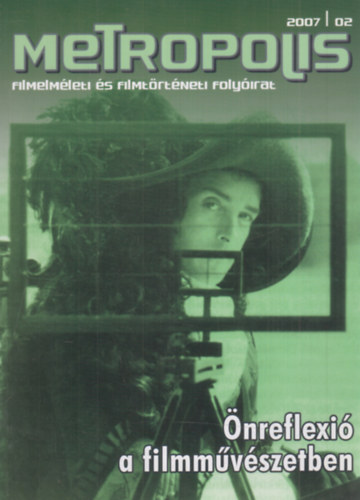 Metropolis 2007/2.- nreflexi a filmmvszetben