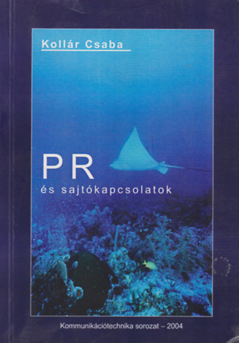 Kollr Csaba - PR s sajtkapcsolatok
