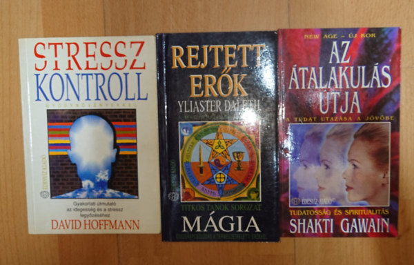 David Hoffmann, Yliaster Daleth, Shakti Gawain - 3 ezoterikus könyv: Az átalakulás útja, Stresszkontroll, Rejtett erők