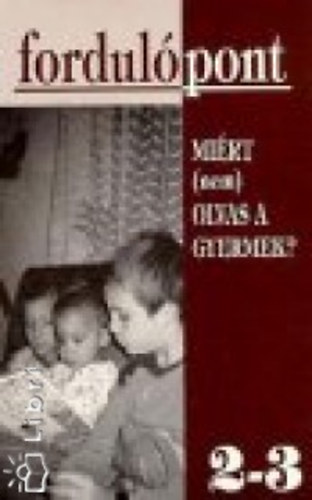 Fordulpont 2-3.- Mirt (nem) olvas a gyermek?