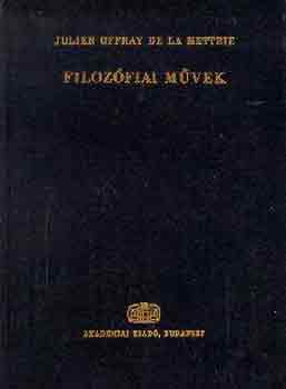 Julien Offray de la Mettrie - Filoz�fiai m�vek