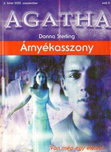 Donna Sterling - �rny�kasszony (Agatha 6. k�tet 2002- szeptember)
